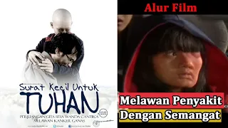 Download Kisah Perjuangan Pengidap Kanker - Alur Cerita Film Surat Kecil Untuk Tuhan MP3