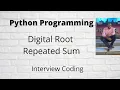 Python Program to Find Digital Root of a Number Repeated Digital Sum LeetCode 258 Python
