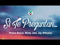 Prince Royce, Nicky Jam, Jay Wheeler - Si Te Preguntan... (LetraLyrics)