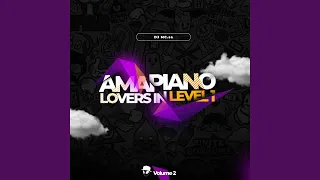 amapiano lovers in level 1 vol 2