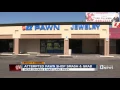 Police searching for suspects in EZ Pawn break in