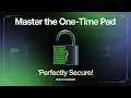 The Cipher No Computer Can Break Unless You Mess Up