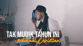 Download Michael Christian - Tak Mudik Tahun Ini (Official Music Video) MP3