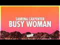 Lagu Sabrina Carpenter - Busy Woman (Lyrics) | i didn't want your little b a anyway (432Hz)