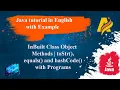 Java Tutorial InBuilt Class Object Methods toStr equals and hashCode Method