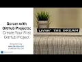 Scrum with GitHub Projects Create Your First Project Demo