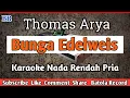 Download Lagu Thomas Arya   Bunga Edelweis Karaoke | Nada Rendah Pria #BATOLARECORD