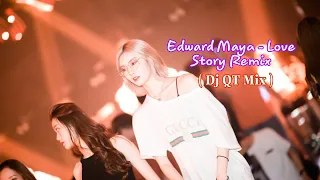 Download [ TikTok QT ] Edward Maya - Love Story Remix ( Dj QT Mix ) MP3