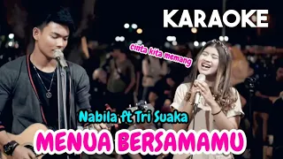 Download MENUA BERSAMAMU KARAOKE - TRI SUAKA - VERSI KERONCONG MP3