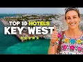 Top 10 Best Hotels in Key West
