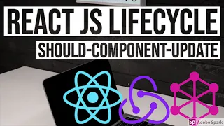 React JS LifeCycle shouldComponentupdate