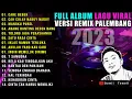 Download Lagu FULL ALBUM LAGU VIRAL VERSI REMIX PALEMBANG 2023 | SATU RASA CINTA. MANGKU PUREL