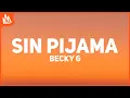 Download Lagu Becky G – Sin Pijama [Letra] ft. NATTI NATASHA