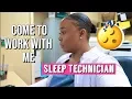 Day In The Life of a Sleep Technologist