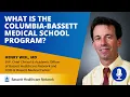 The Columbia-Bassett Medical School Program Interview with Dr Henry Weil