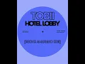 Download Lagu TOBII - HOTEL LOBBY [T-BONE AMAPIANO REMIX]