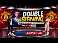 HERE WE GO Man United COMPLETE TWO HUGE SIGNINGS Transfer News Fabrizio Romano Update