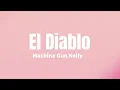 Download Lagu El Diablo - Machine Gun Kelly (lyrics)