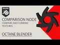 Comparison Node - Blender Octane