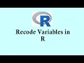 Recoding variables in R programming