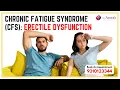Chronic Fatigue Syndrome and Erectile Dysfunction Sexologist Deepak Arora Dr Arora