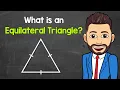 What is an Equilateral Triangle Types of Triangles Math with Mr J