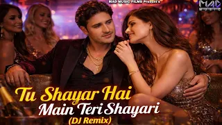 Tu Shayar Hai Main Teri Shayari (Official Music Video) (DJ Remix) | New Hindi Dance Remix 2026 | 4K