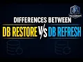 95 DBAs Get This Wrong DB Restore vs DB Refresh Explained Real Production DBA Scenario