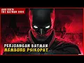 Download Lagu Perjuangan BATMAN Memburu Psikopat | ALUR CERITA THE BATMAN 2022