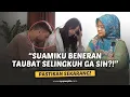 Suami Tulus Taubat Selingkuh Gak Sih? Begini Cara Memastikannya