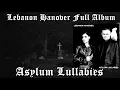 Download Lagu Lebanon Hanover - Asylum Lullabies [FULL ALBUM]