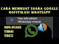 Download Lagu TUTORIAL MENGGANTI NADA DERING ATAU NOTIFIKASI WHATSAPP 2022 SUARA GOOGLE