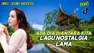 ada dia diantara kita slow remix full bass terbaru 2026 lagu nostalgia lama paling baper u0026 enak