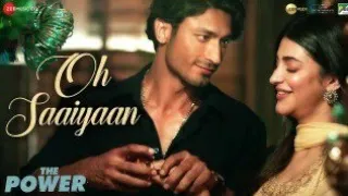  thepower ohsaaiyaan oh saaiyaan vidyut jammal shruti haasan arjit singh new song 2021