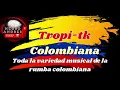 Download Lagu TROPI-TK COLOMBIANA VOL 1 DJ NEGRO ANDRES