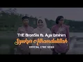 Download Lagu THE BronSis ft. Aya Ibrahim - Syukur Alhamdulillah (Official Lyric Video)