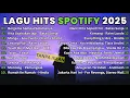 Lagu Lagu Viral Spotify 2025 🎶 Paling Enak Didengar | Playlist Santai, Belajar, Kerja