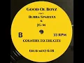 GOOD OL BOYZ FEAT. BUBBA SPARXXX & JGM - COUNTRY TO THE CITY (DUB MIX)