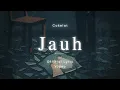 Download Lagu Cokelat - Jauh (Official Lyric Video)