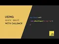 How to use Async Await with Callbacks JavaScript