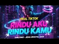 Download Lagu DJ REMIX RINDU AKU RINDU KAMU | DJ VIRAL TIKTOK 2025 TER POPULER HITSSONG