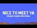 Download Lagu Meghan Trainor - Nice to Meet Ya ft. Nicki Minaj (Lyrics)