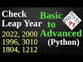 How to Check Leap Year Is it Leap Year or not Leap year condition Calculate Leap Year - Python