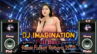 Download Dj Imagination Full Bass - Remix Funkot Terbaru 2021 MP3