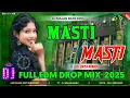 Download Lagu maati masti // High Quality Edm Song 2025 Dj Remix // Hindi Song // Dj  Majan Basti