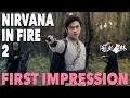 Nirvana in Fire II - First Impression