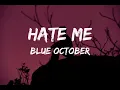 Blue October - Hate Me (lyrics)