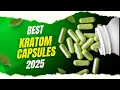 Best Kratom Capsules In 2025 Top Kratom Capsules In US
