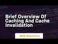 Brief Overview of Caching and Cache Invalidation