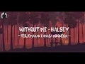 Download Lagu Without Me - Halsey Terjemahan Bahasa Indonesia | Royyan Hamdani 🇮🇩